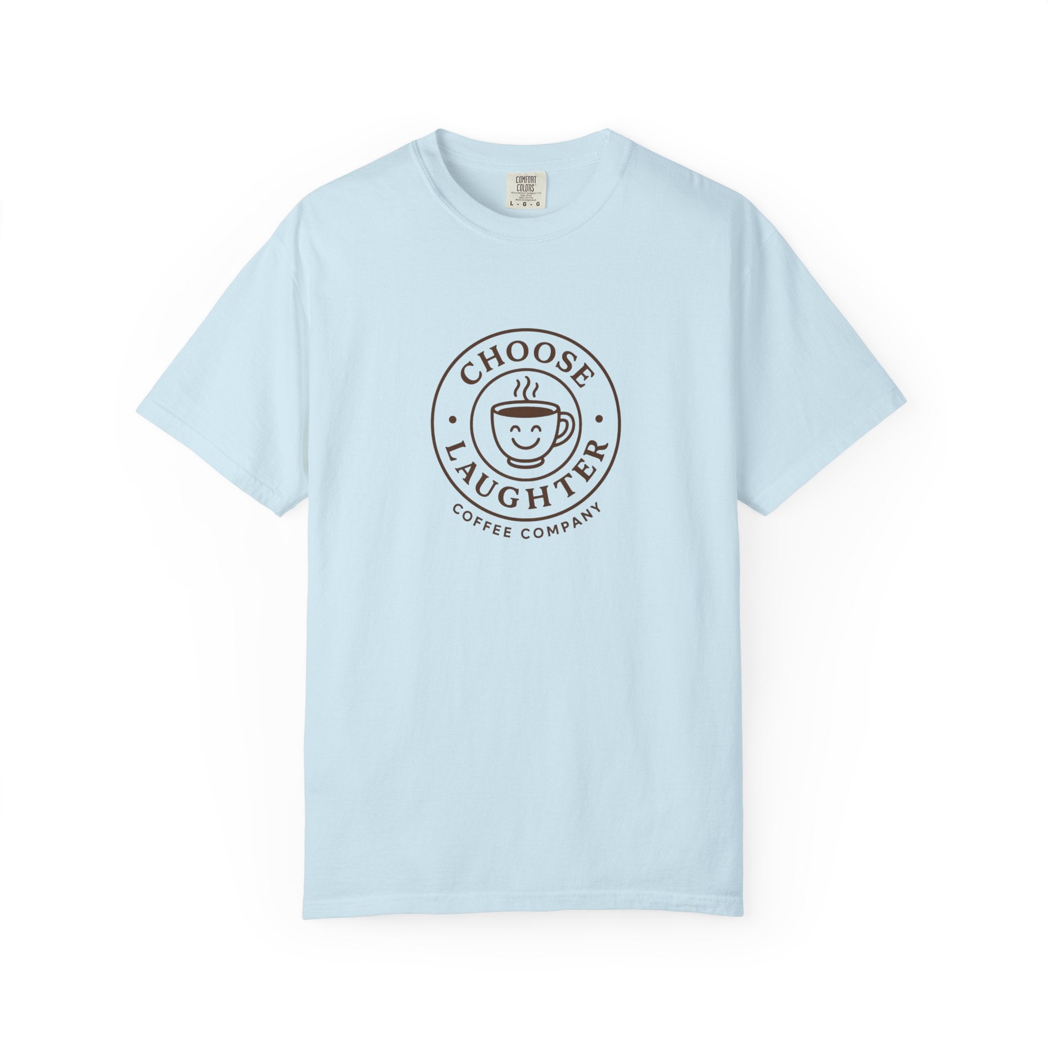 Choose Laughter Coffee T-Shirt